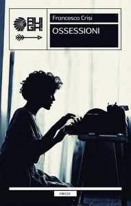 Francesca Crisi – Ossessioni (2023)