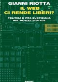 Gianni Riotta - Il web ci rende liberi? (2013)