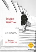 Gianni Riotta - Le cose che ho imparato (2011)
