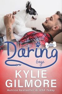 Kylie Gilmore – Storie scatenate Vol. 7. Daring – Gage (2023)