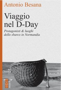Antonio Besana – Viaggio nel D-Day (2021)