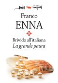 Franco Enna - Brivido all'italiana. La grande paura (2018)
