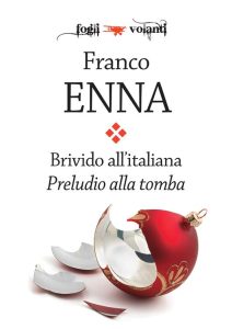 Franco Enna – Brivido all’italiana. Preludio alla tomba (2018)