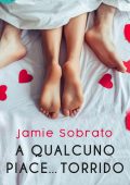 Jamie Sobrato - A qualcuno piace... torrido (2019)