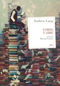 Andrew Lang - Uomini e Libri (2020)
