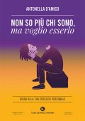 Antonella D'amico - Non so più chi sono, ma voglio esserlo (2023)