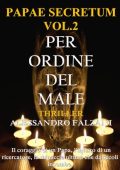 Alessandro Falzani - Papae Secretum Vol. 2. Per ordine del male (2022)