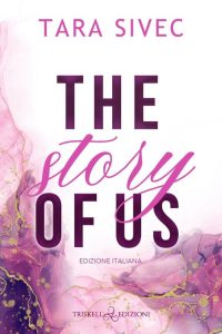 Tara Sivec – The story of us (2023)