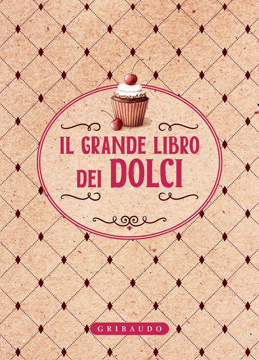 AA.VV. – Il grande libro dei dolci (2018)