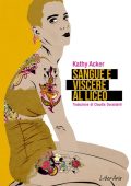 Kathy Acker - Sangue e viscere al liceo (2023)