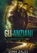 Dima Zales, Anna Zaires - Gli Anziani. Le dimensioni della Mente Vol.4 (2020)