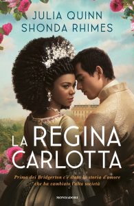 Julia Quinn, Shonda Rhimes – La regina Carlotta (2023)