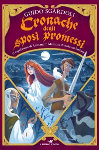 Guido Sgardoli – Cronache degli sposi promessi (2023)