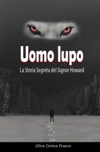 Oliva Corina Franco – Uomo lupo: La Storia Segreta del Signor Howard (2023)