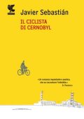 Javier Sebastian - Il ciclista di Cernobyl (2011)