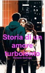 Horacio Quiroga – Storia di un amore turbolento (2023)