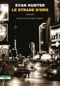 Evan Hunter - Le strade d'oro (2023)
