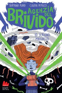 Bertand Puard, Claudia Petrazzi – Agenzia del brivido. Lo scrigno maledetto (2023)