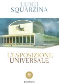 Luigi Squarzina - L'Esposizione Universale (2015)