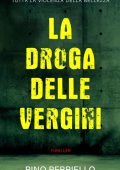 Pino Perriello - La droga delle vergini (2023)