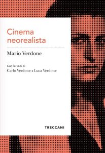 Mario Verdone, Carlo Verdone, Luca Verdone – Cinema neorealista (2023)