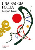 Raphaël Buyse - Una saggia follia (2023)