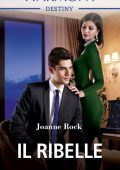 Joanne Rock - Mesa Falls Vol. 1. Il ribelle (2020)