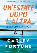 Carley Fortune - Un'estate dopo l'altra. Every summer after (2023)