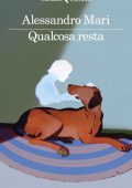Alessandro Mari - Qualcosa resta (2023)