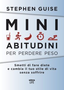 Stephen Guise – Mini abitudini per perdere peso (2023)