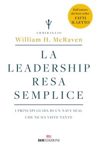 William H. McRaven – La leadership resa semplice (2023)