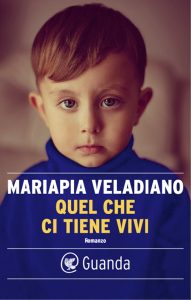 Mariapia Veladiano – Quel che ci tiene vivi (2023)