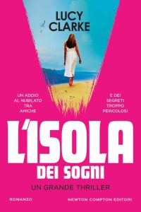 Lucy Clarke – L’isola dei sogni (2023)