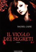 Rachel Caine - I vampiri di Morganville Vol. 3. Il vicolo dei segreti (2011)
