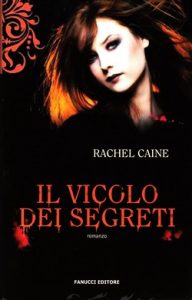 Rachel Caine – I vampiri di Morganville Vol. 3. Il vicolo dei segreti (2011)