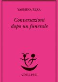 Yasmina Reza - Conversazioni dopo un funerale (2023)