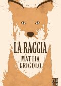 Mattia Grigolo - La raggia (2022)