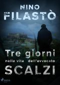Nino Filastò - Tre giorni nella vita dell'avvocato Scalzi (2022)