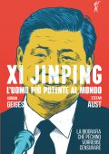 Stefan Aust, Adrian Geiges - Xi Jinping. L'uomo più potente al mondo (2023)