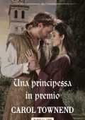 Carol Townend - Le principesse dell'Alhambra Vol. 3. Una principessa in premio (2021)