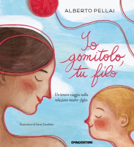Alberto Pellai – Io gomitolo, tu filo (2021)