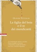 Oliver Potzsch - La figlia del boia e il re dei mendicanti (2015)
