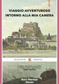 Karl-Markus Gauss - Viaggio avventuroso intorno alla mia camera (2023)