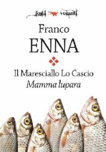 Franco Enna – Il Maresciallo Lo Cascio. Mamma Lupara (2019)