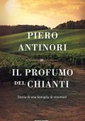 Piero Antinori - Il profumo del Chianti (2011)