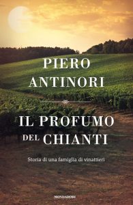 Piero Antinori – Il profumo del Chianti (2011)