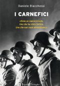 Daniele Biacchessi - I carnefici (2015)