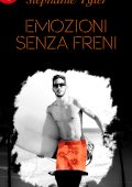 Stephanie Tyler - Emozioni senza freni (2017)