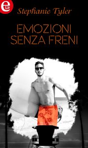 Stephanie Tyler – Emozioni senza freni (2017)