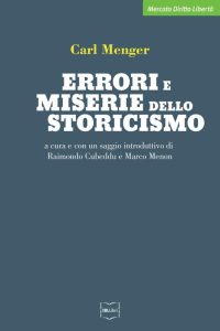 Carl Menger – Errori e miserie dello storicismo (2023)